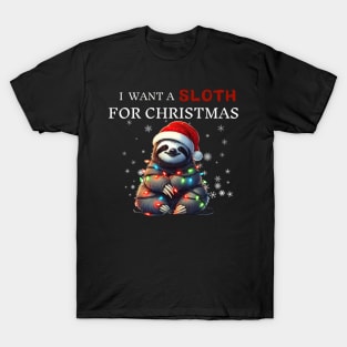 I Want a Sloth For Christmas Funny Sloth Gifts T-Shirt